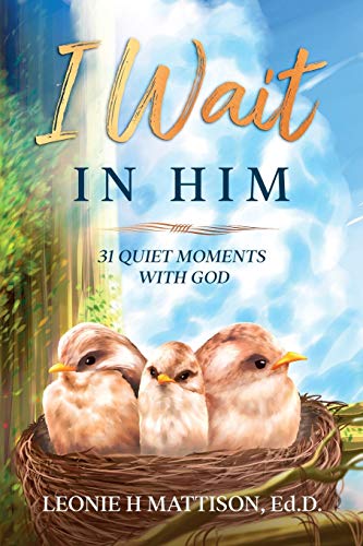 Book cover of I Wait in Him, a Christian devotional for peace, waiting, and trusting God.