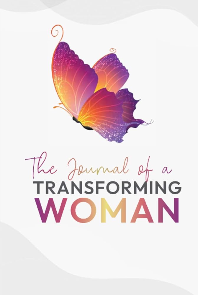 Book cover of Journal of a Transforming Woman, a Christian guided journal for healing and intentional living.
